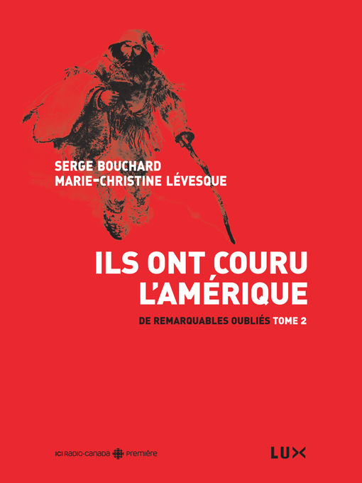 Title details for Ils ont couru l'Amérique by Serge Bouchard - Available